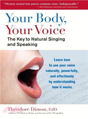 Your Body, Your Voice ─ The Key to Natural Singing and Speaking