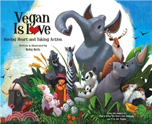 Vegan Is Love ─ Having Heart and Taking Action