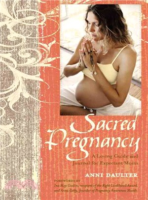 Sacred Pregnancy ─ A Loving Guide and Journal for Expectant Moms