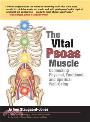 The Vital Psoas Muscle―Connecting Physical, Emotional, and Spiritual Well-Being