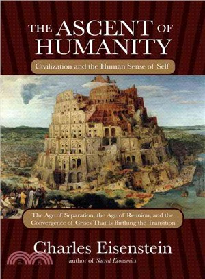The Ascent of Humanity ─ Civilization and the Human Sense of Self