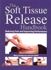 The Soft Tissue Release Handbook ─ Reducing Pain and Improving Performance