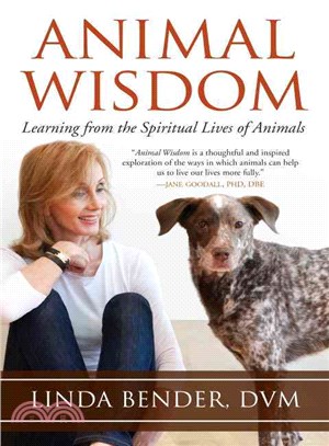 Animal Wisdom ─ Learning from the Spiritual Lives of Animals