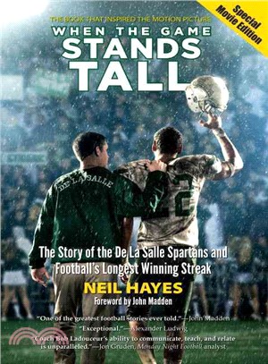 When the Game Stands Tall ─ The Story of the De La Salle Spartans and Football's Longest Winning Streak