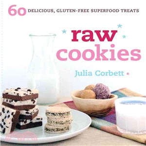 Raw Cookies ─ 60 Delicious, Gluten-Free Superfood Treats