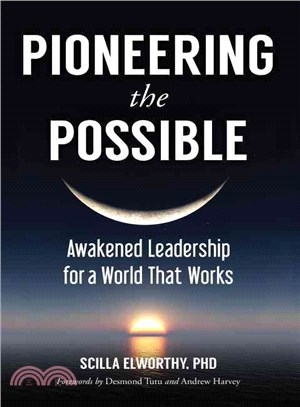 Pioneering the Possible ─ Awakened Leadership for a World That Works