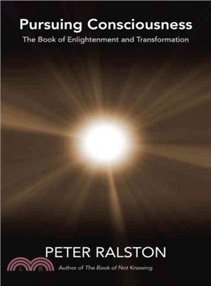 Pursuing Consciousness ─ The Book of Enlightenment and Transformation
