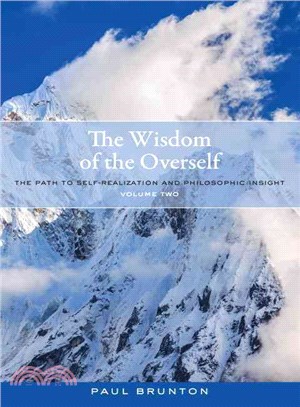 The Wisdom of the Overself ─ The Path to Self-Realization and Philosophic Insight