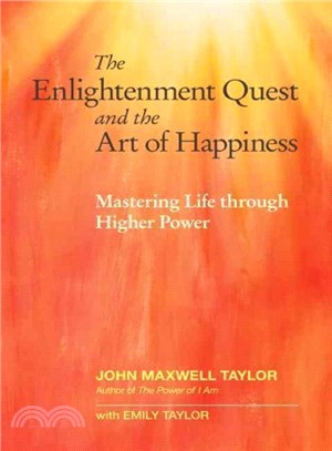 The Enlightenment Quest and the Art of Happiness ─ Mastering Life Through Higher Power
