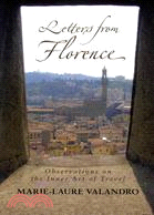 Letters from Florence: Observations on the Inner Art of Travel