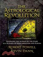 The Astrological Revolution ─ Unveiling the Science of the Stars As a Science of Reincarnation and Karma