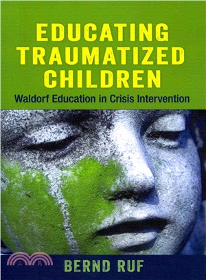 Educating Traumatized Children ― Waldorf Education in Crisis Intervention