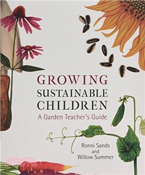Growing Sustainable Children：A Garden Teacher's Guide