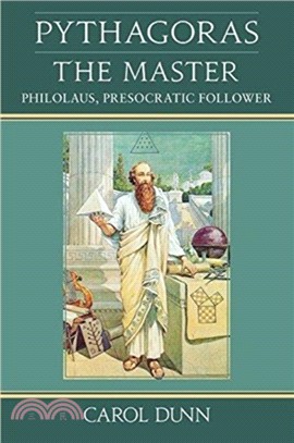 Pythagoras the Master：Philolaus, Presocratic Follower