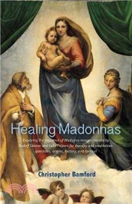 Healing Madonnas：With the sequence of Madonna images for healing and meditation by Rudolf Steiner and Felix Peipers