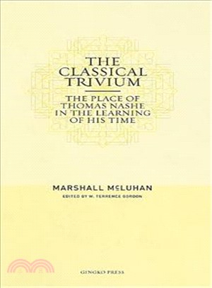 The Classical Trivium—The Place of Thomas Nashe in the Learning of His Time