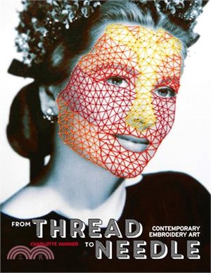 From Thread to Needle ― Contemporary Embroidery Art