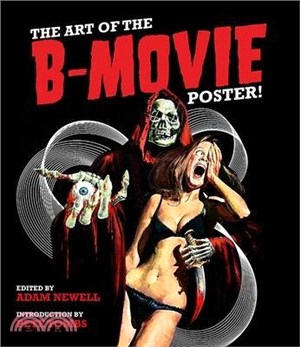 The Art of the B Movie Poster