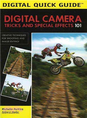 Digital Camera Tricks And Special Effects 101
