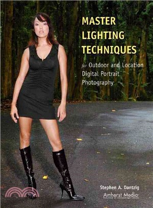 Master Lighting Techniques ― for Outdoor And Location Digital Portrait Photography