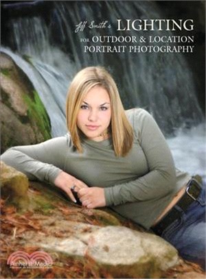 Jeff Smith's Lighting for Outdoor & Location Portrait Photography