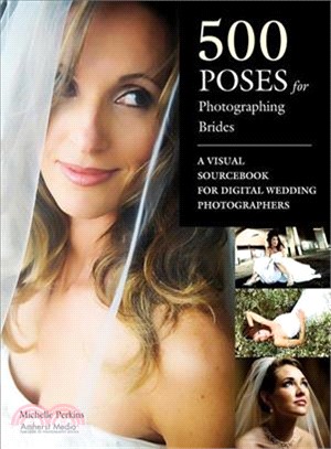 500 Poses for Photographing Brides ─ A Visual Sourcebook for Professional Digital Wedding Photographers