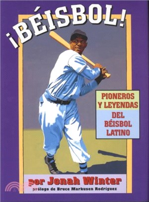 Beisbol! ― Pioneros Y Leyendas Del Beisbol Latino