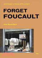 Forget Foucault, new edition