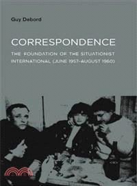 Correspondence ─ The Foundation of the Situationist International June 1957-august 1960