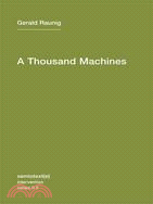 A Thousand Machines ─ A Concise Philosophy of the Machine As Social Movement
