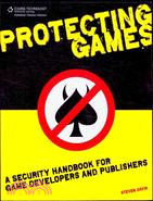 Protecting Games: A Security Handbook for Game Developers and Publishers