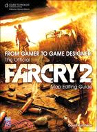 From Gamer To Game Designer ─ The Official Far Cry 2 Map Editing Guide