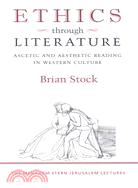 Ethics through Literature: Ascetic and Aesthetic Reading in Western Culture