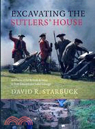 Excavating the Sutlers' House: Artifacts of the British Armies in Fort Edward and Lake George