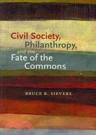 Civil Society, Philanthropy, and the Fate of the Commons