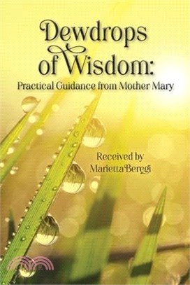 Dewdrops of Wisdom: Practical Guidance from Mother Mary