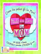 Made With Love for Mom