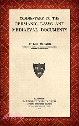 Commentary to the Germanic Laws and Mediaeval Documents [1915]