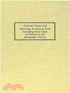 Curious Cases and Amusing Actions at Law: Including Some Trials of Witches in the Seventeenth Century