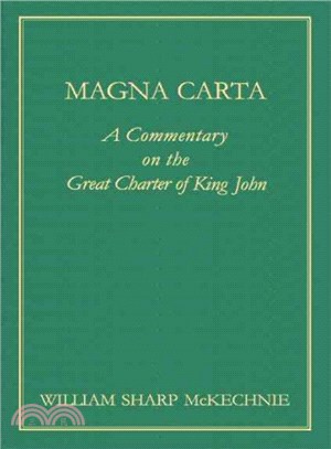 Magna Carta ― A Commentary on the Great Charter of King John : With an Historical Introduction