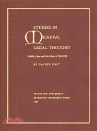 Studies in Medieval Legal Thought—Public Law And the State, 1100-1322