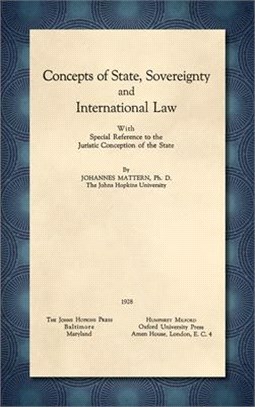 Concepts of State, Sovereignty and International Law [1928]: With Special Reference to the Juristic Conception of the State