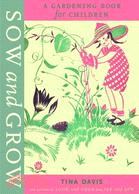 Sow and Grow ─ A Gardening Book for Children