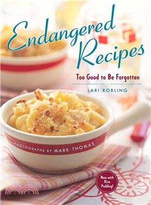 Endangered Recipes: Too Good to Be Forgotten