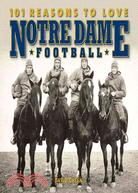 101 Reasons to Love Notre Dame Football