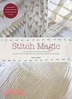 Stitch magic :a compendium of techniques for stitching fabric into exciting new forms and fashions /
