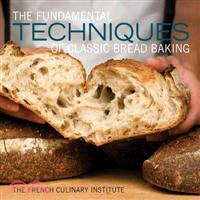 The fundamental techniques of classic bread baking /