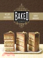 Baked Elements ─ Our 10 Favorite Ingredients