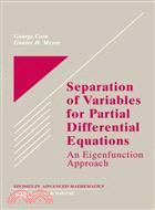 Separation of Variables for Partial Differential Equations ― An Eigenfunction Approach