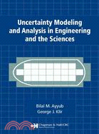 Uncertainty Modeling And Analysis in Engineering And the Sciences